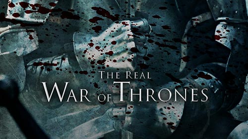 The Real War of Thrones