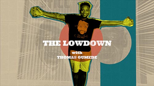 The Lowdown with Thomas Gumede