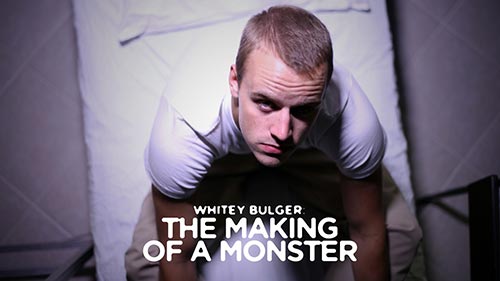 Whitey Bulger: The Making of a Monster