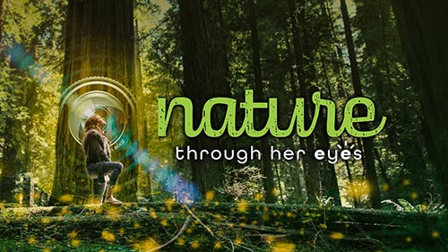 Nature Through Her Eyes