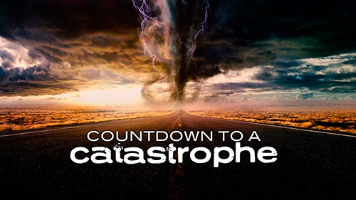 Countdown to a Catastrophe