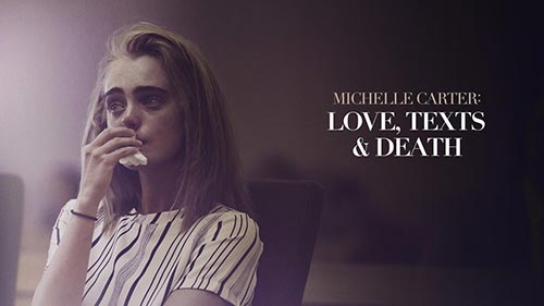 Michelle Carter: Love, Texts & Death