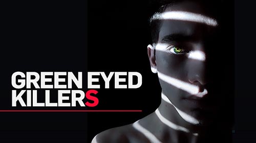 Green Eyed Killers 2